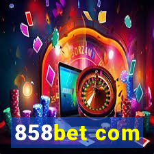 858bet com